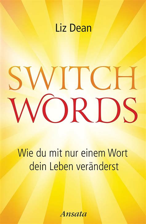 Switchwords Wie Du Mit Nur Einem Wort Dein Leben