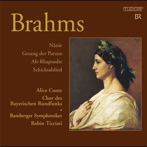 Brahms J Nanie Gesang Der Parzen Alto Rhapsody Schicksalslied