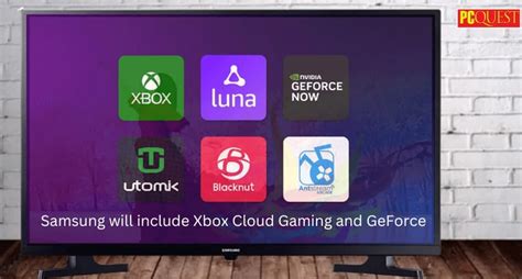 Smart Tvs From Samsung Will Include Xbox Cloud Gaming And Geforce Now