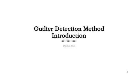 Outlier Detection Method Introduction Ppt