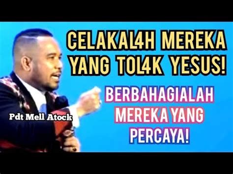 Khotbah Terbaru Pdt Mell Atock Yang Memulihkan Orang Berdosa YouTube