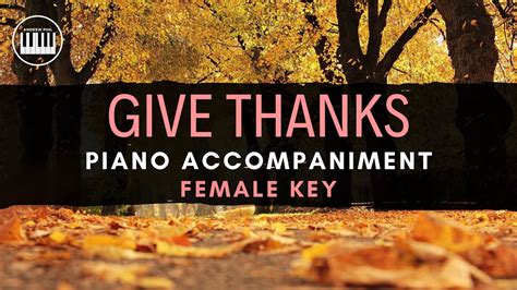 Give Thanks Don Moen Piano Accompaniment With Lyrics Female Key