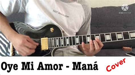 Oye Mi Amor Maná Cover Demostración Guitar Power 2 Youtube