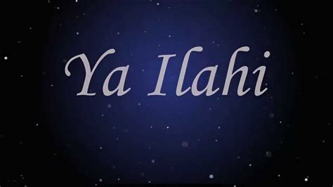 Ya Ilahi Nasheed No Music YouTube