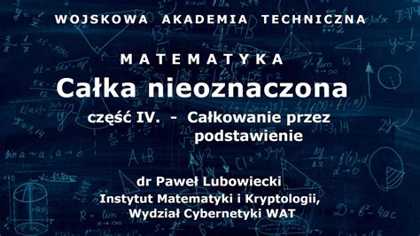 Wat Matematyka Ca Ka Nieoznaczona Cz Iv Ca Kowanie Przez