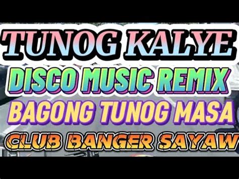 K Tunog Kalye Disco Music Remix Bagong Tunog Masa Club Banger