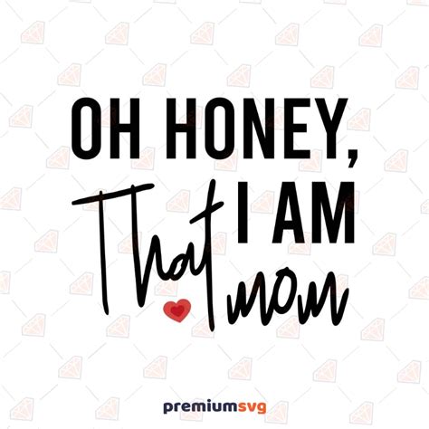 Oh Honey I Am That Mom Svg Cut File Premiumsvg