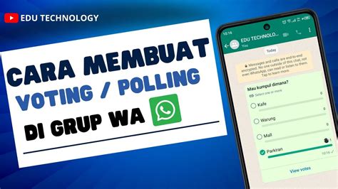 Cara Membuat Polling Di Whatsapp Grup Membuat Voting Di Grup Whatsapp