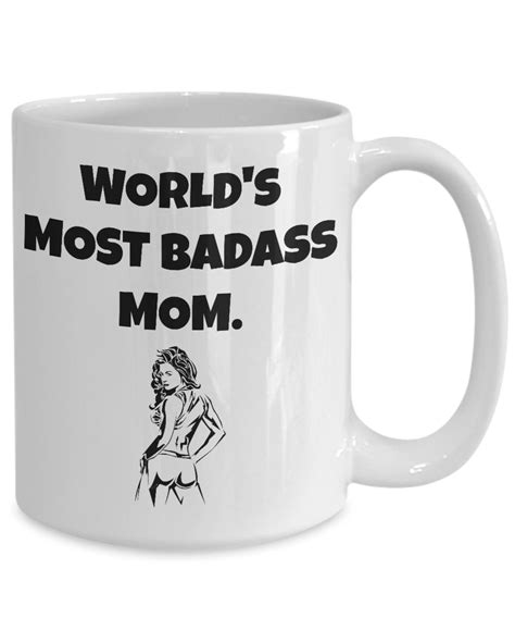 Funny Mothers Day Coffee Mug Badass Mom Hot Mom Unique Etsy