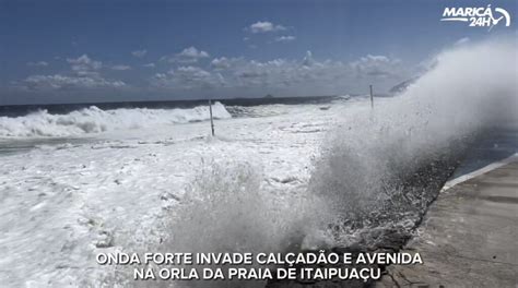 Itaipua U Mar Invade Orla E Avenida Durante Ressaca Maric Info