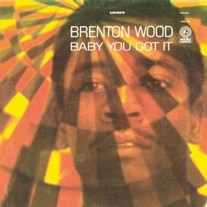 Brenton Wood Lyrics, Songs, and Albums | Genius