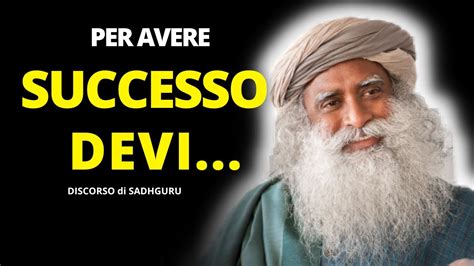 Sblocca Il Tuo Potenziale E Cambia Te Stesso Sadhguru Italiano YouTube