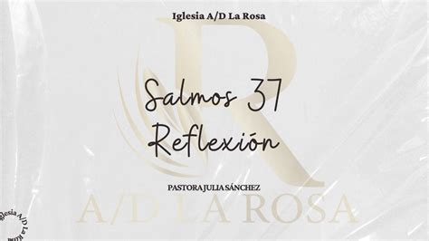 Salmos 37 Reflexión Pastora Julia Sánchez YouTube