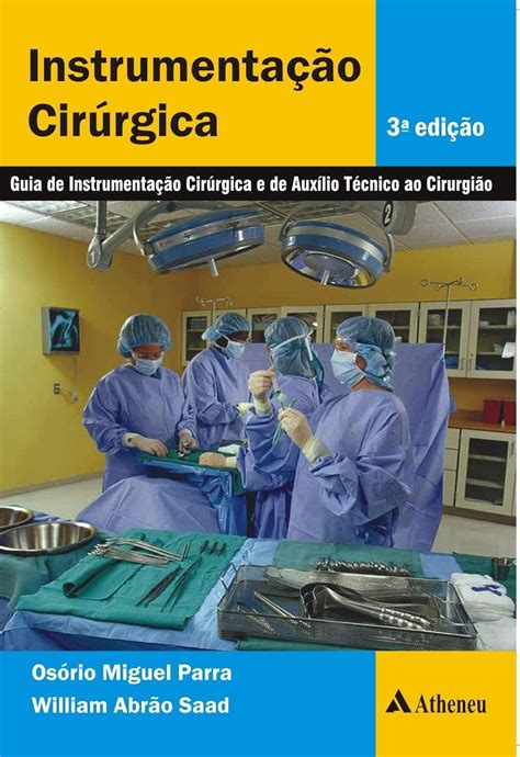 Instrumentação Cirúrgica Guia De Instrumentação Cirúrgica E De Auxílio