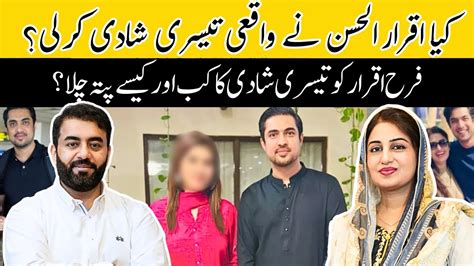 Did Iqrar Ul Hassan Really Marry A Third Time The Story Behind The