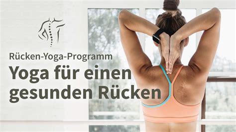 Rücken Yoga Programm Yoga für einen gesunden Rücken