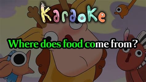 Where Does Food Come From Centaurworld Karaoke YouTube