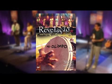 Grupo Revela O Ao Vivo No Olimpo Dvd Youtube