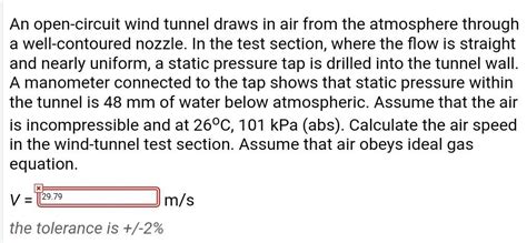 Solved An Open Circuit Wind Tunnel Draws In Air From The Chegg