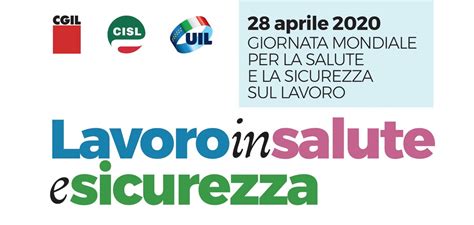 28 Aprile Giornata Mondiale Per La Salute E La Sicurezza Sul Lavoro