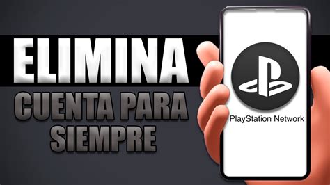 Cómo Eliminar Una Cuenta De PSN Para Siempre Desde Celular YouTube