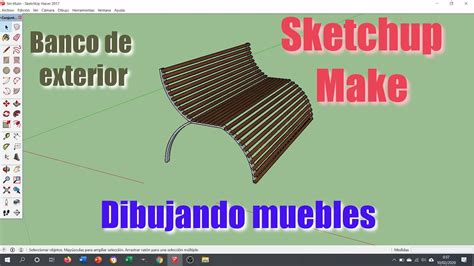 Dibujando Muebles Con Sketchup Iii Banco De Exterior Youtube