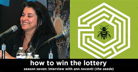 ann nocenti interview (author of the seeds) | how to win the lottery