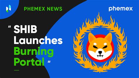 Phemex On Twitter A New Burn Portal Now Lets Shiba Inu Token Holders