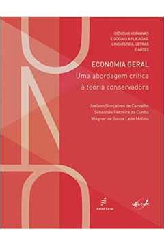 Livro Economia Geral Uma Abordagem Cr Tica Teoria Conservadora