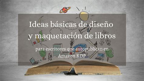 Consejos Para Maquetar Un Libro Como Un Profesional