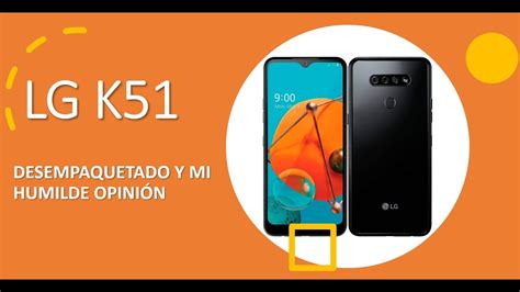 LG K51 UNBOXING excelente cámara para su precio YouTube