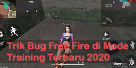 Trik Bug Free Fire Di Mode Training Terbaru Viraloke