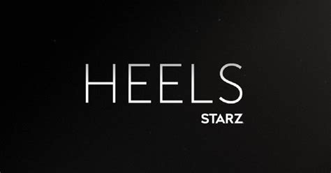 Heels: STARZ Series Welcomes Fans to the Duffy Wrestling League