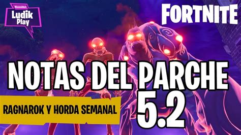 Notas Del Parche Fortnite Salvar El Mundo Gu A Espa Ol Youtube