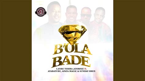 B Ola Bade Feat Atabatubu Apata Magic Sunday Obed YouTube