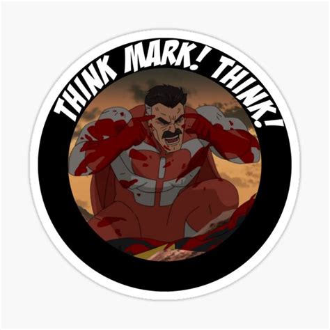 "Think Mark! Think! Omni-Man" Sticker by Okita-Fuyu | Redbubble