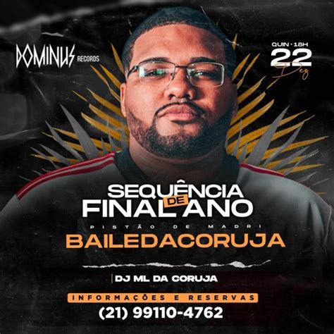 Stream Sequ Ncia Final De Ano Dj Ml Da Coruja Baile Da Coruja