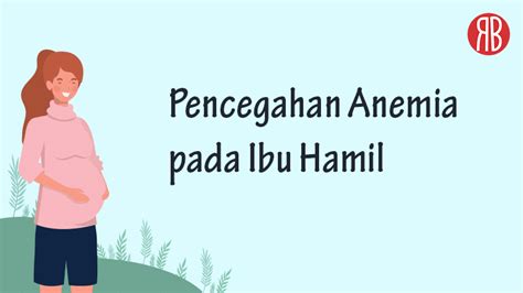 Cara Pencegahan Anemia Yang Tepat Efektif Pada Ibu Hamil