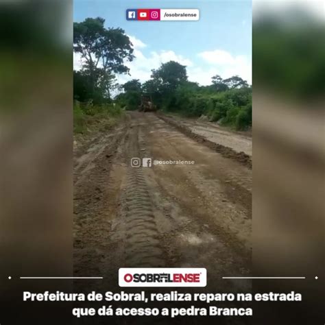 Prefeitura De Sobral Realiza Reparo Na Estrada Que D Acesso A