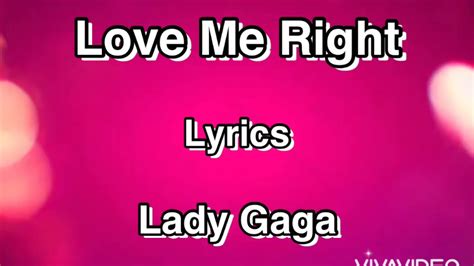 Love Me Right Lyrics Lady Gaga YouTube