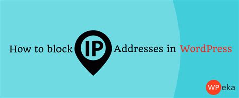 How To Block Ip Addresses In Wordpress