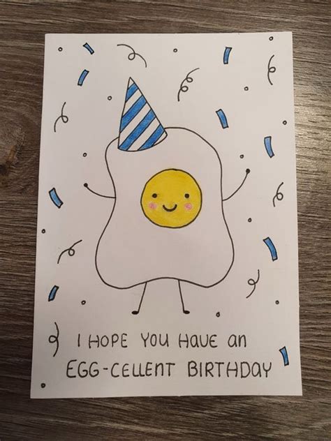 An Egg Cellent Birthday Card With The Words I Hope You Have An Egg