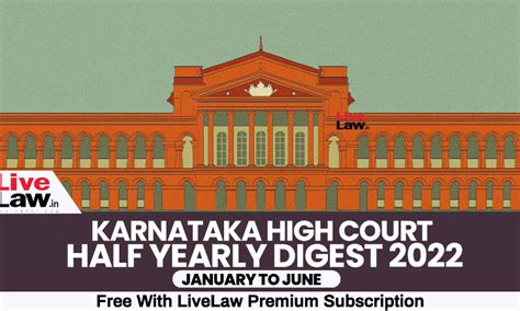 Karnataka High Court Half Yearly Digest January To June 2022