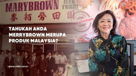 Tahukah Anda Marrybrown Adalah Produk Keluaran Malaysia Prezcom