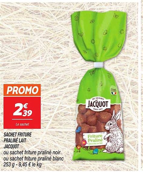 Promo Sachet Friture Pralin Lait Jacquot Chez Netto Icatalogue Fr