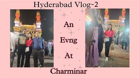 Hyderabad Vlog 2 An Evening At Charminar Assamese Vlog Rinki