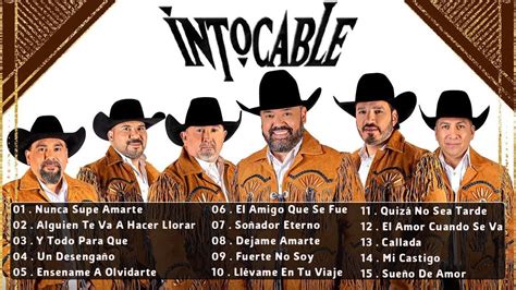 Intocable Mix De Xitos Intocable Mix Romanticas Norte As Xitos