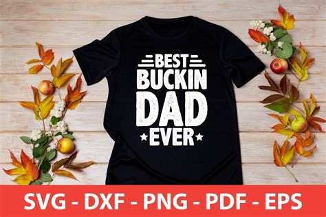 Best Buckin Dad Ever T Shirt Design Graphic By Teeking124 · Creative