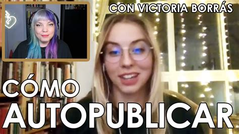 Cómo autopublicar tu libro con Victoria Borrás YouTube