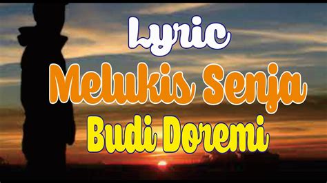 Melukis Senja Budi Doremi Lyric YouTube